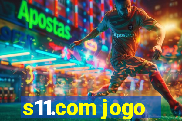 s11.com jogo